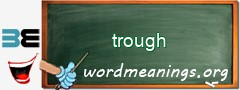 WordMeaning blackboard for trough